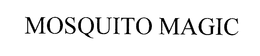 MOSQUITO MAGIC trademark