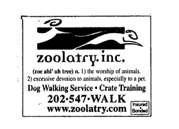 ZOOLATRY (ZOE AHL' UH TREE) N. 1) THE WORSHIP OF ANIMALS. 2) EXCESSIVE DEVOTION TO ANIMALS, ESPECIALLY TO A PET. trademark