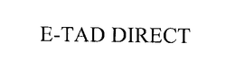 E-TAD DIRECT trademark