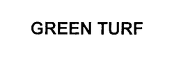 GREEN TURF trademark