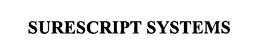 SURESCRIPT SYSTEMS trademark