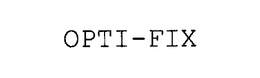 OPTI-FIX trademark