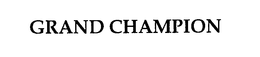 GRAND CHAMPION trademark