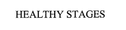 HEALTHY STAGES trademark