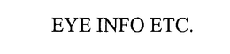 EYE INFO ETC. trademark