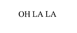 OH LA LA trademark