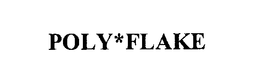 POLY*FLAKE trademark