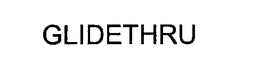 GLIDETHRU trademark