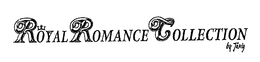 ROYAL ROMANCE COLLECTION BY JANIG trademark