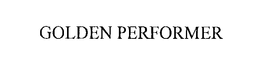 GOLDEN PERFORMER trademark
