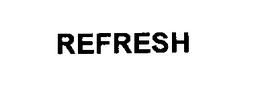 REFRESH trademark