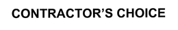 CONTRACTOR'S CHOICE trademark