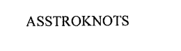 ASSTROKNOTS trademark