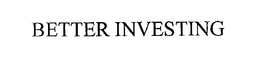 BETTER INVESTING trademark