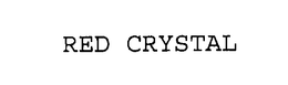 RED CRYSTAL trademark