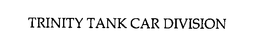 TRINITY TANK CAR DIVISION trademark
