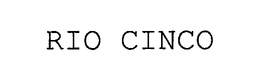 RIO CINCO trademark