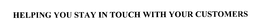 HELPING YOU STAY IN TOUCH WITH YOUR CUSTOMERS trademark