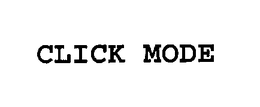 CLICK MODE trademark