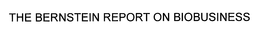 THE BERNSTEIN REPORT ON BIOBUSINESS trademark