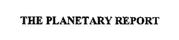 THE PLANETARY REPORT trademark