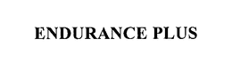 ENDURANCE PLUS trademark