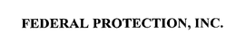 FEDERAL PROTECTION, INC. trademark