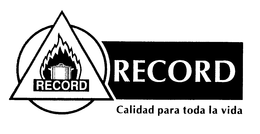RECORD CALIDAD PARA TODA LA VIDA trademark