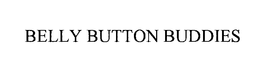 BELLY BUTTON BUDDIES trademark