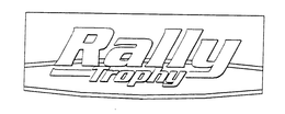 RALLY TROPHY trademark