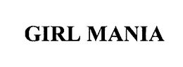 GIRL MANIA trademark