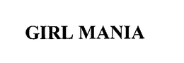 GIRL MANIA trademark