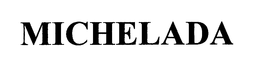 MICHELADA trademark