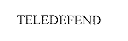 TELEDEFEND trademark