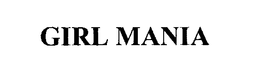 GIRL MANIA trademark