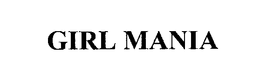 GIRL MANIA trademark