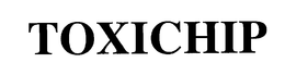 TOXICHIP trademark