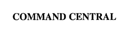 COMMAND CENTRAL trademark