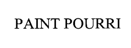 PAINT POURRI trademark