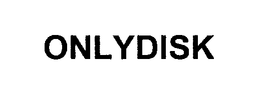 ONLYDISK trademark