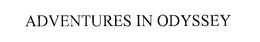 ADVENTURES IN ODYSSEY trademark