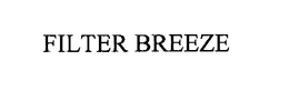 FILTER BREEZE trademark