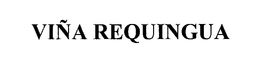VINA REQUINGUA trademark