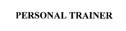 PERSONAL TRAINER trademark
