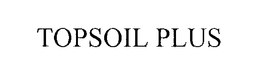 TOPSOIL PLUS trademark