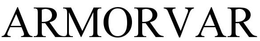 ARMORVAR trademark