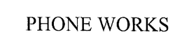 PHONE WORKS trademark
