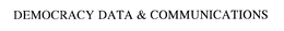 DEMOCRACY DATA & COMMUNICATIONS trademark