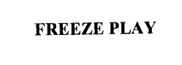 FREEZE PLAY trademark