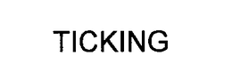 TICKING trademark